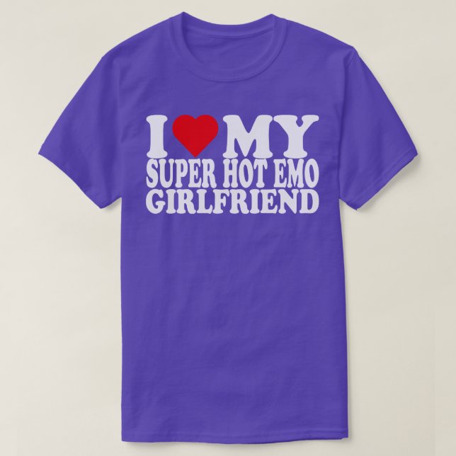 Camiseta Eu Amo O Meu Super Quente Namorada De Emo Eu Amo O (Frente do Design)