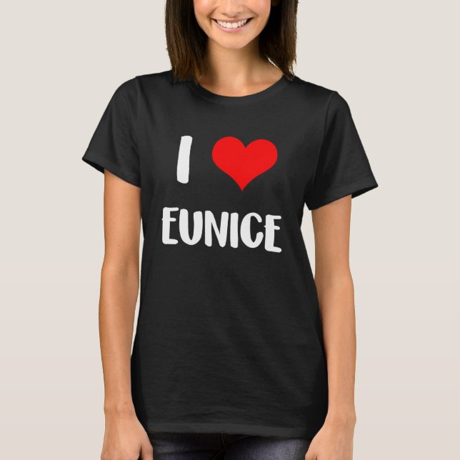 Camiseta Eu amo o namorados da EUNICE, desculpe, senhoras c (Frente)