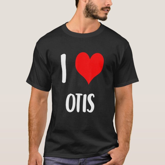 Camiseta Eu amo o namorados OTIS, desculpe, senhoras caras  (Frente)
