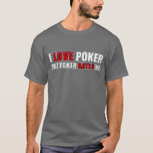 Camiseta Eu amo o póquer - mas o póquer deia-me