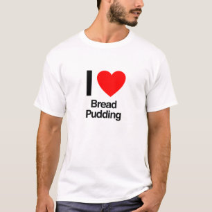 Camiseta eu amo o pudim do pão