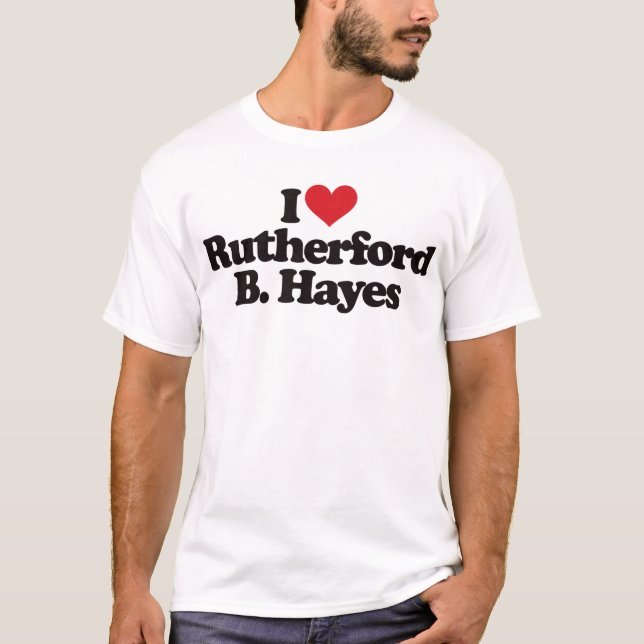 Camiseta Eu amo o Rutherford B Hayes (Frente)
