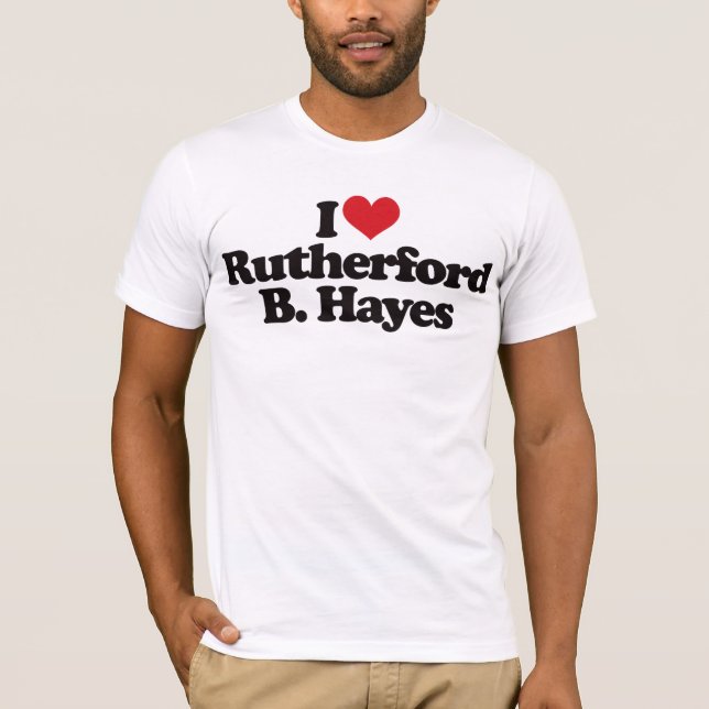 Camiseta Eu amo o Rutherford B Hayes (Frente)