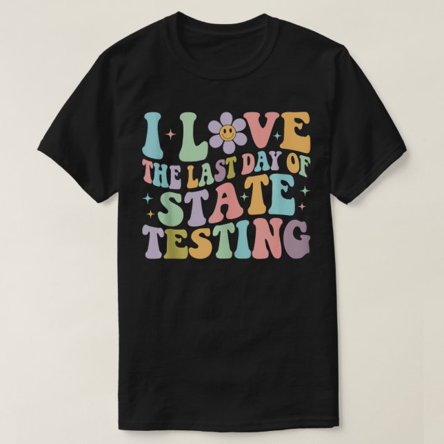 Camiseta Eu Amo O Último Dia De Teste De Estado Teac (Frente do Design)