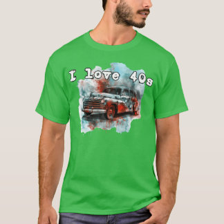 Camiseta EU AMO OS carros dos anos 40 amigos