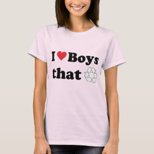 Camiseta Eu amo os meninos que recicl!