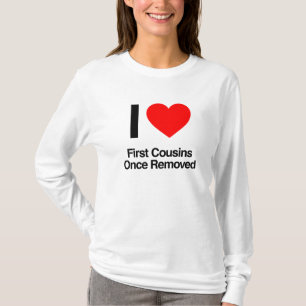 Camiseta eu amo os primeiros primos removidos uma vez