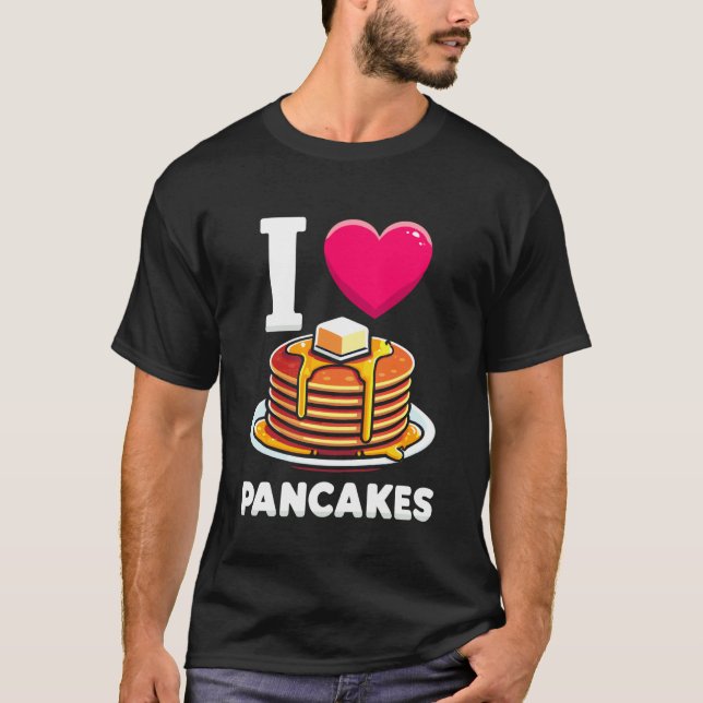 Camiseta Eu Amo Panquecas Café da Manhã Alimento Panqueca A (Frente)