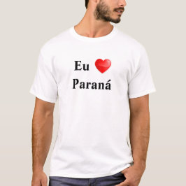 Camiseta eu amo Paraná