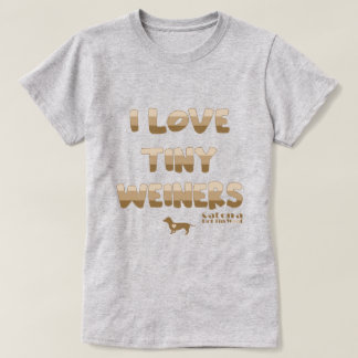 Camiseta Eu Amo Pequenos Weiners