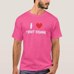 Camiseta Eu Amo Pescar Trutas - Pescador Peixe Lago Rio