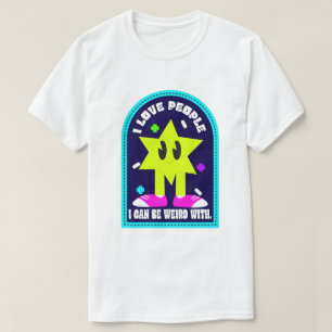 Camiseta Eu Amo Pessoas Com As Quais Eu Posso Ser Estranho