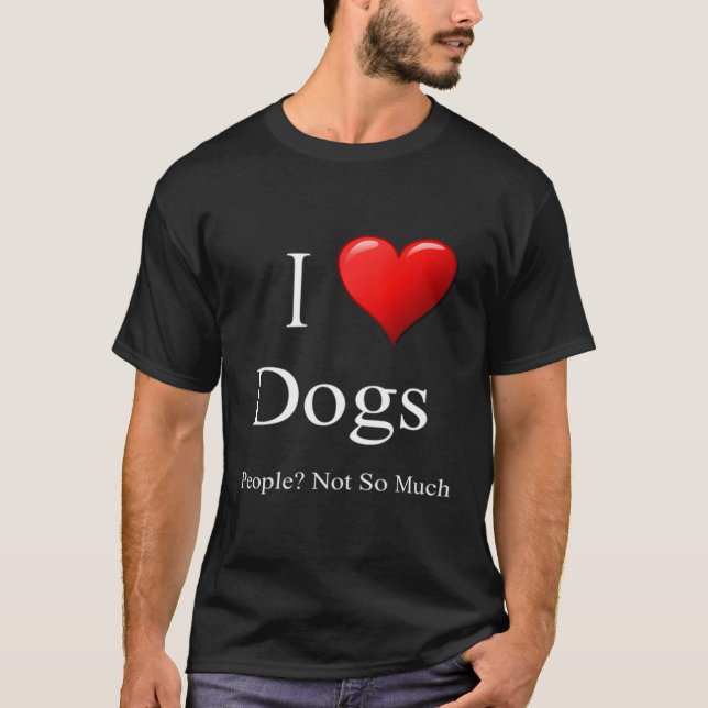 Camiseta Eu Amo Pessoas De Cães Não Tanto (Frente)