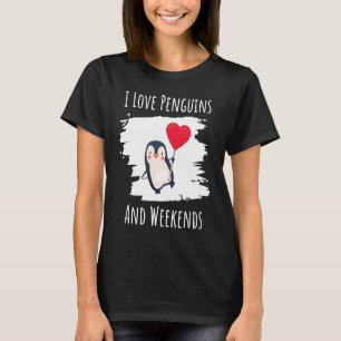 Camiseta Eu Amo Pinguins E Pinguins Finais De Semana Para C
