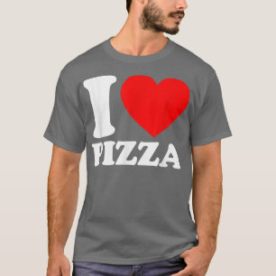 Camiseta Eu Amo Pizzai Heart Pizza Comida Lover I Love Pizz