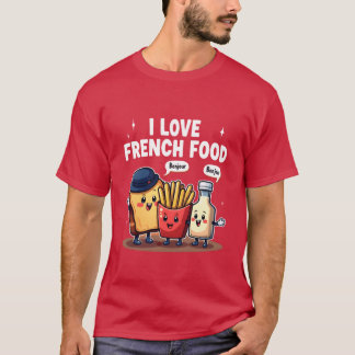 Camiseta Eu Amo Presente de Comida Francesa