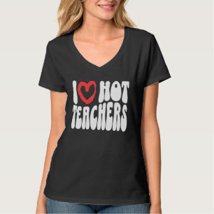 Camiseta Eu Amo Professores Quentes Eu Coração Professores