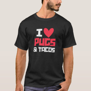 Camiseta Eu Amo Pugs & Tacos Dono de Pug Taco Comida Mexica