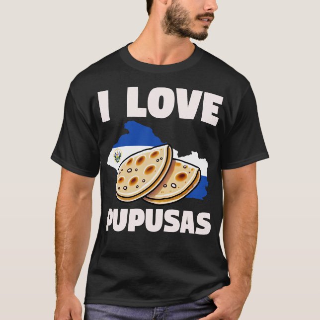 Camiseta Eu Amo Pupusas El Salvador Flag (Frente)