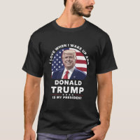 Eu amo quando acordo e Donald Trump é meu presiden