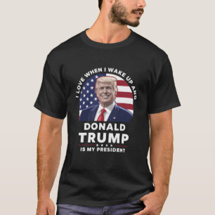 Camiseta Eu amo quando acordo e Donald Trump é meu presiden