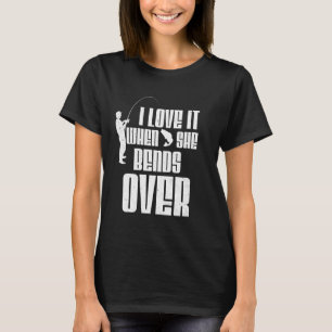 Camiseta Eu Amo Quando Ela Se Curva Sobre Esportes De Pesca