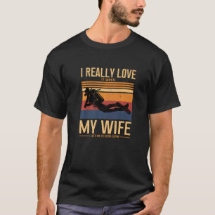 Camiseta Eu Amo Quando Minha Esposa Me Deixa Ir Scuba Mergu