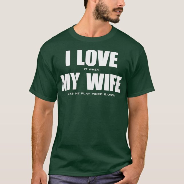 Camiseta Eu amo quando minha esposa me deixa tocar videos g (Frente)