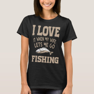 Camiseta Eu Amo Quando Minha Mulher Me Deixa Pescar