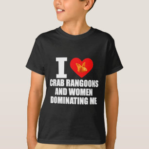 Camiseta Eu amo Rangoons de caranguejo e mulheres me domina