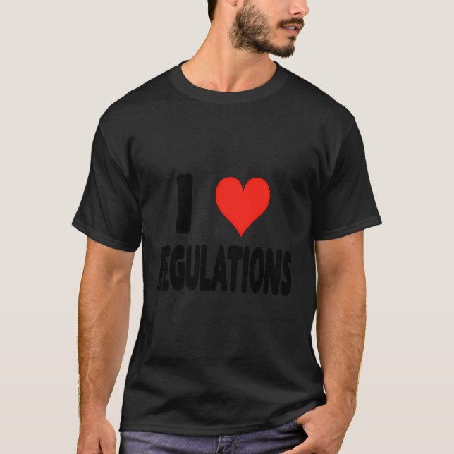 Camiseta Eu Amo Regulamentos - Contro de Regras Engraçadas  (Frente)