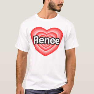 Camiseta Eu amo Renee. Eu te amo Renee. Coração