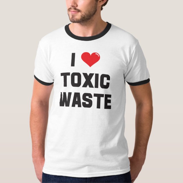 Camiseta Eu amo resíduos tóxicos (do coração) (Frente)