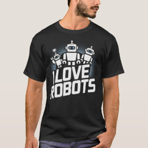 Camiseta Eu Amo Robôs Entusiasta Divertido Criativo Extrove