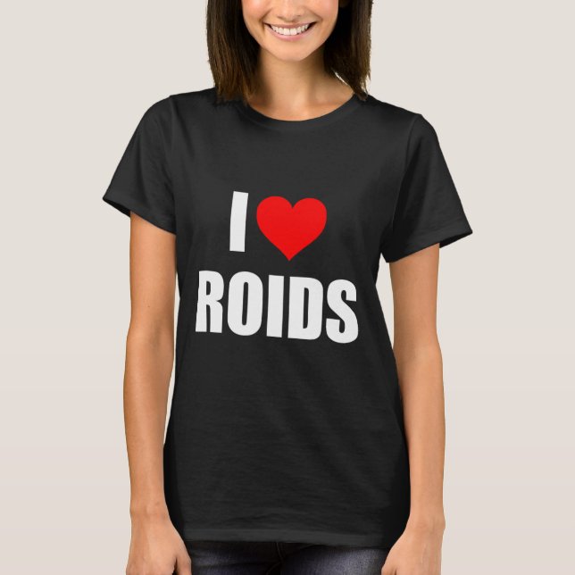 Camiseta Eu Amo Roids (Frente)