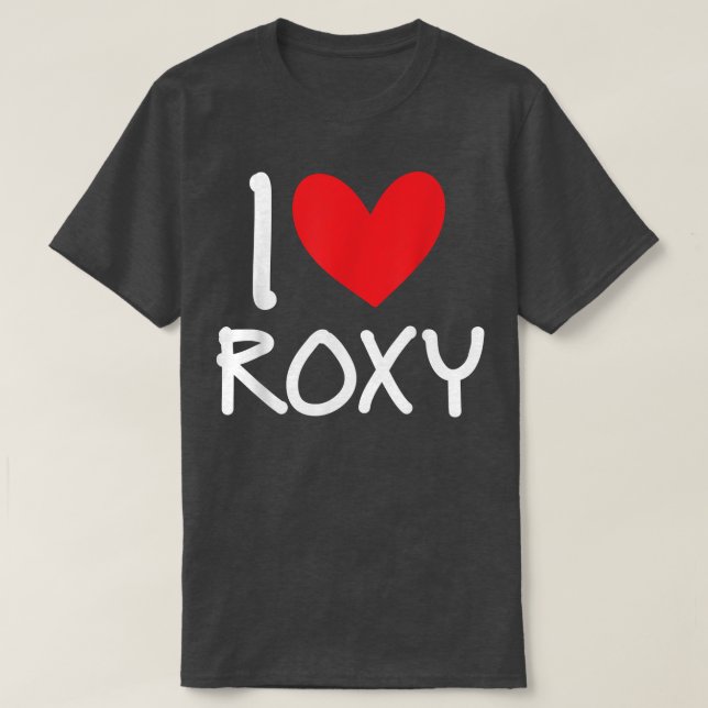 Camiseta Eu Amo Roxy Name Personally Girl Woman BFF Frien (Frente do Design)