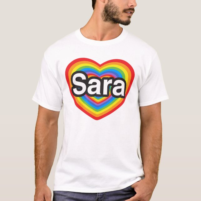 Camiseta Eu amo Sara. Eu te amo Sara. Coração (Frente)