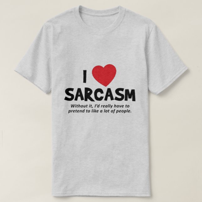 Camiseta Eu amo sarcasmo (Frente do Design)