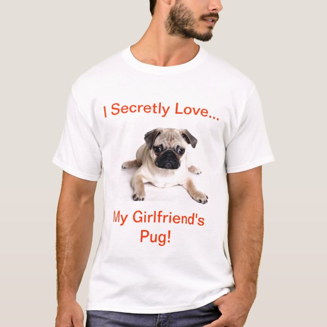 Camiseta Eu amo secreta meu pug dos namoradas! (Frente)