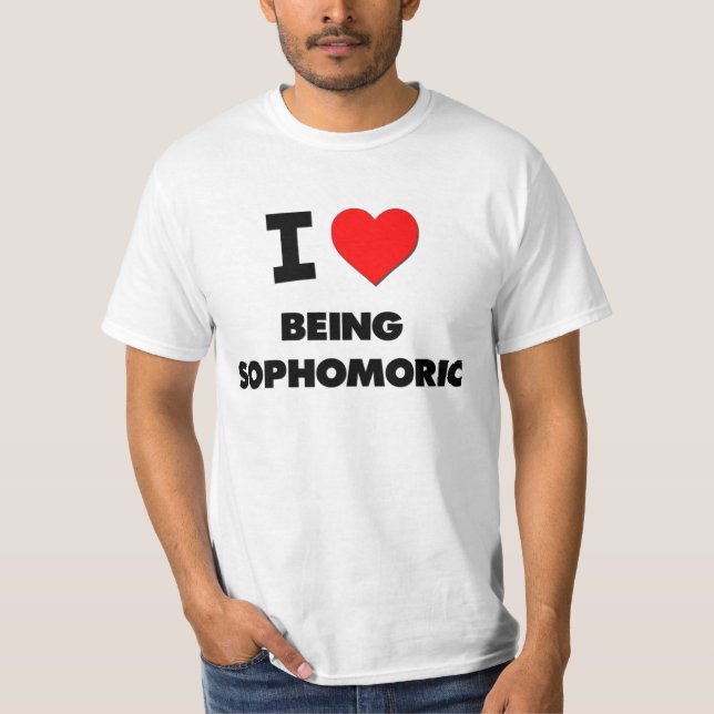 Camiseta Eu amo ser Sophomoric (Frente)