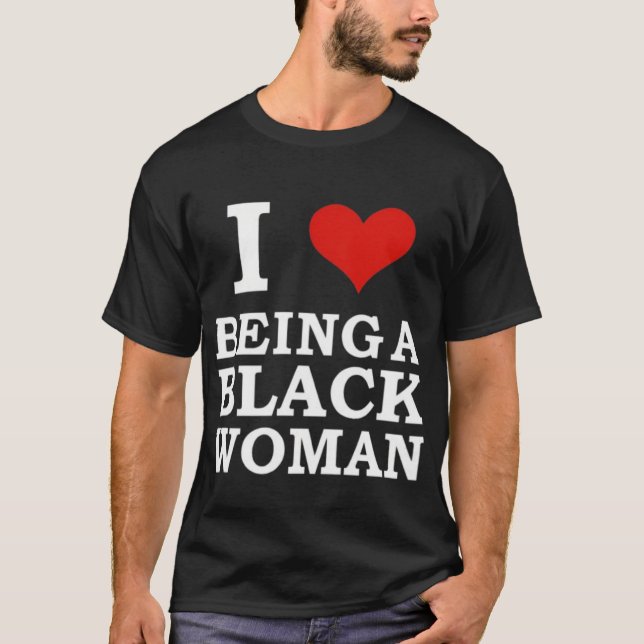 Camiseta Eu Amo Ser Uma Mulher Negra  (Frente)