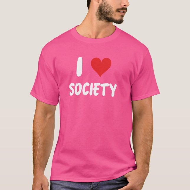 Camiseta Eu Amo Sociedade - Cidades Estados Países Com (Frente)