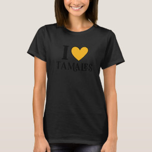 Camiseta Eu Amo Tamales Mexicano Comida 12