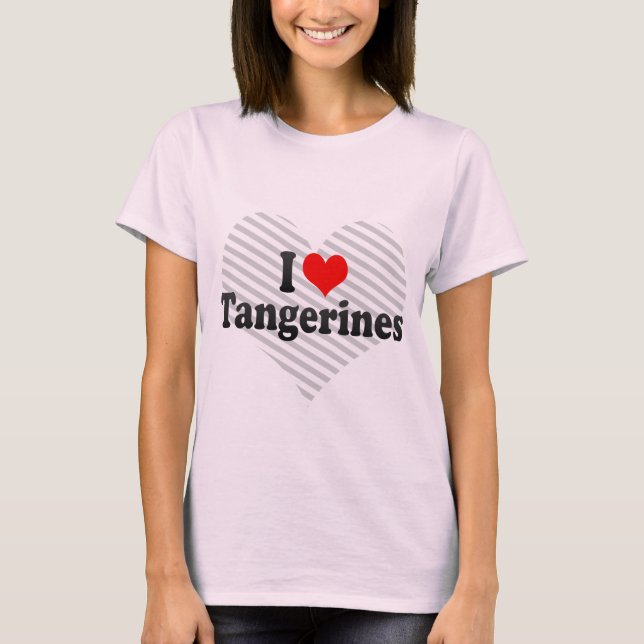 Camiseta Eu amo tangerinas (Frente)