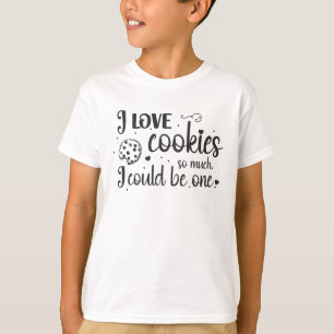 Camiseta Eu amo tanto biscoitos, eu poderia ser um