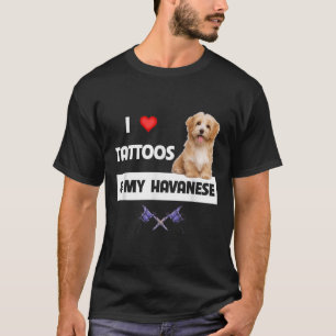 Camiseta Eu Amo Tatuas E Meu Cachorro Havanês Mãe Pai Havap