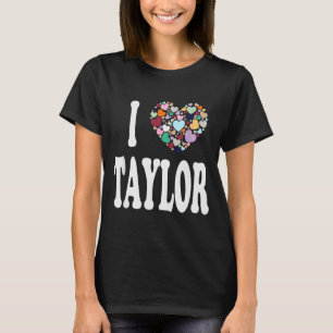 Camiseta Eu Amo Taylor Primeiro Nome Taylor
