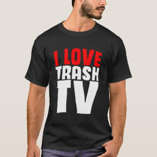 Camiseta Eu Amo Televisão Televisiva De Trash Tv Tv Tv Tv O