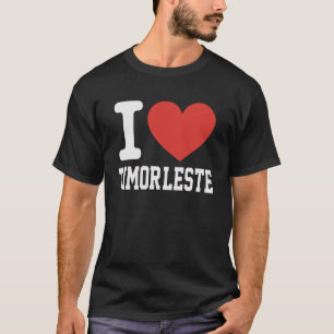 Camiseta Eu Amo Timor-Leste Coração Lembrança Orgulho Amant