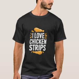 Camiseta Eu Amo Tiras de Frango Humor Divertido